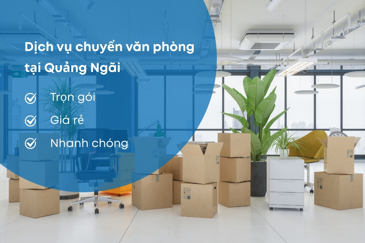 chuyển văn phòng Quảng Ngãi Chuyển văn phòng Quảng Ngãi