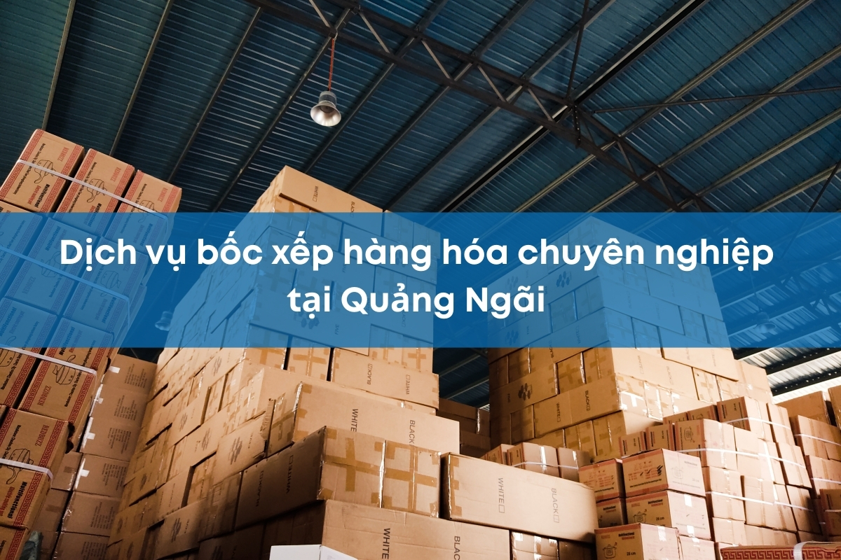 dịch vụ bốc xếp Quảng Ngãi Dịch vụ bốc xếp Quảng Ngãi