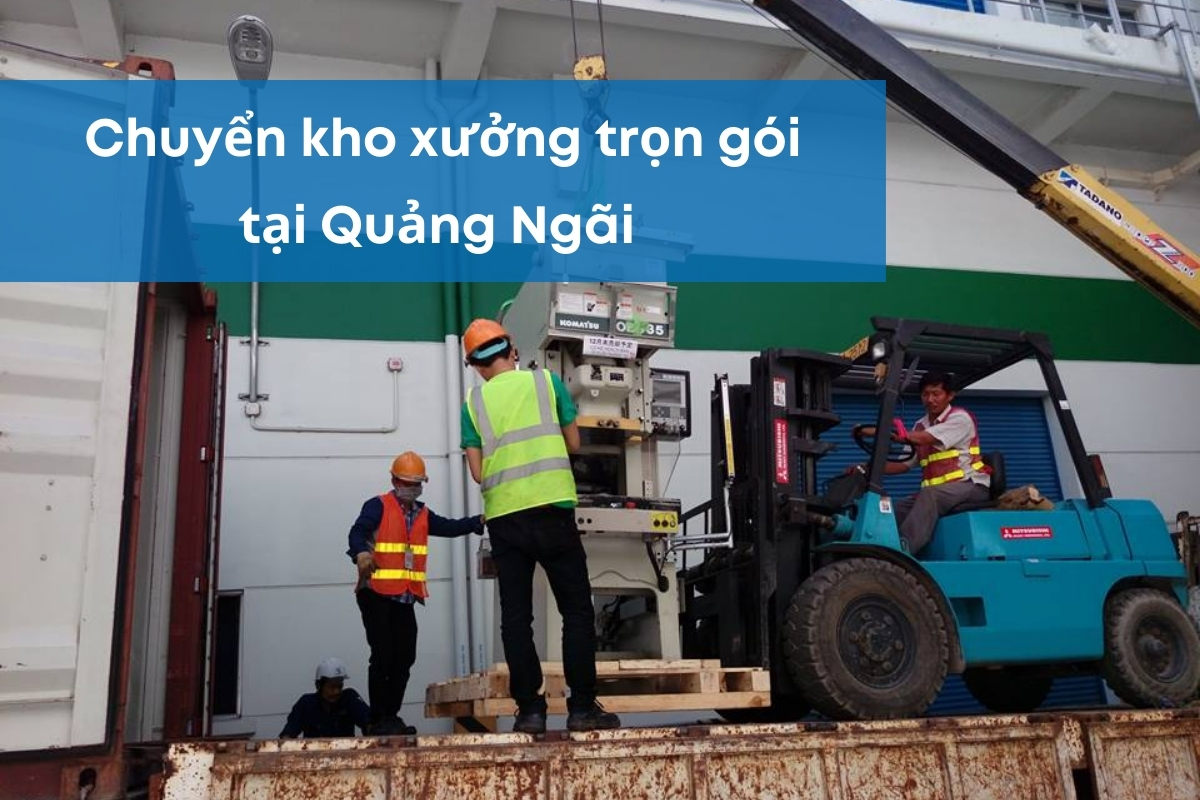 chuyển kho xưởng Quảng Ngãi Chuyển kho xưởng Quảng Ngãi