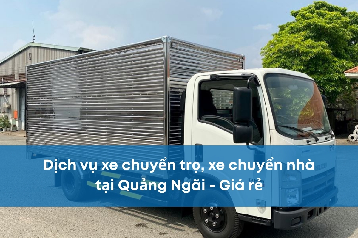 xe chuyển nhà Quảng Ngãi Xe chuyển nhà Quảng Ngãi
